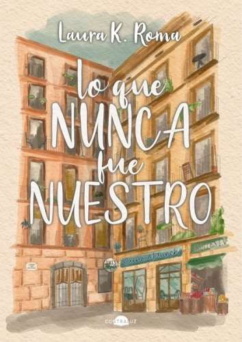 LO QUE NUNCA FUE NUESTRO - imagen 1