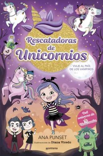 RESCATADORAS DE UNICORNIOS 5 VIAJE AL PAIS DE LOS VAMPIROS - imagen 1