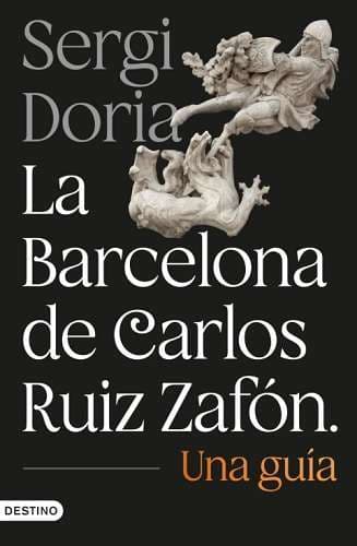LA BARCELONA DE CARLOS RUIZ ZAFÓN. UNA GUÍA (DEUSTO) - imagen 1